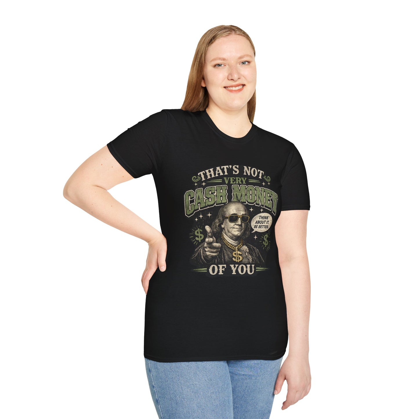 "That’s Not Very Cash Money of You" Graphic Tee