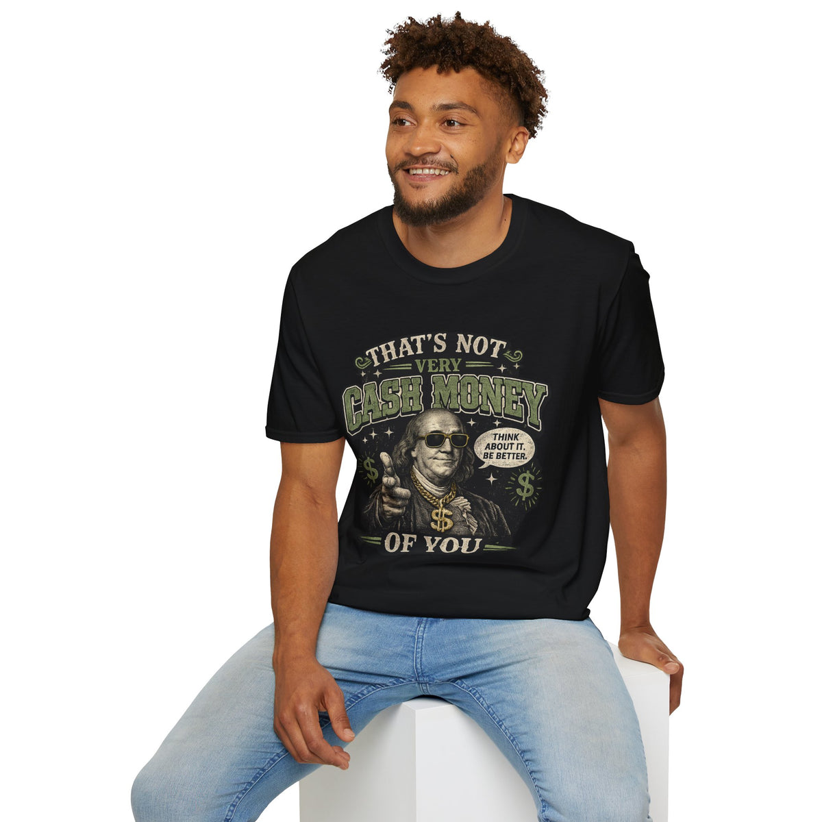 "That’s Not Very Cash Money of You" Graphic Tee