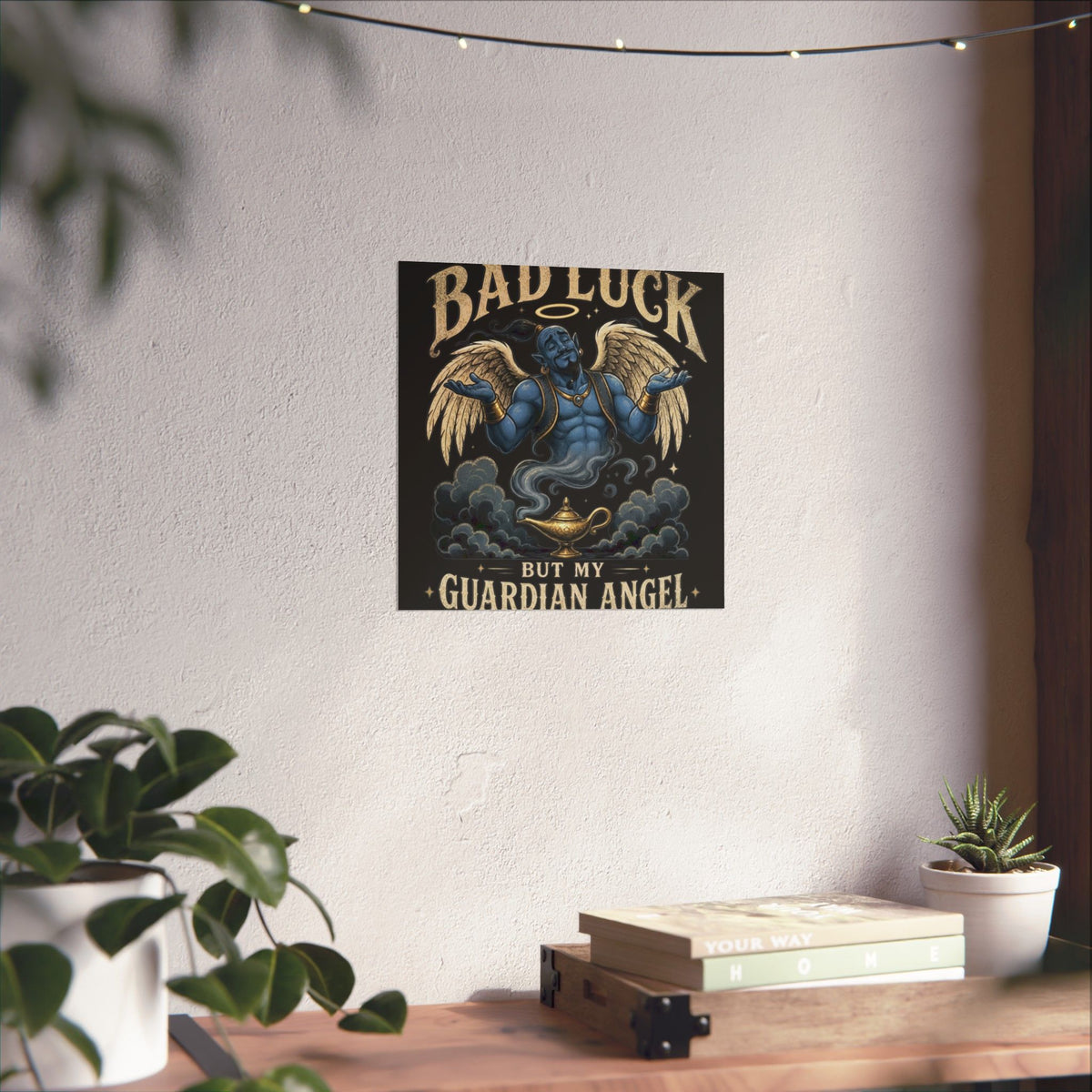 Guardian Angel Genie Poster — "Sorry For My Bad Luck But My Guardian Angel Is A Genie" Matte Vertical Poster
