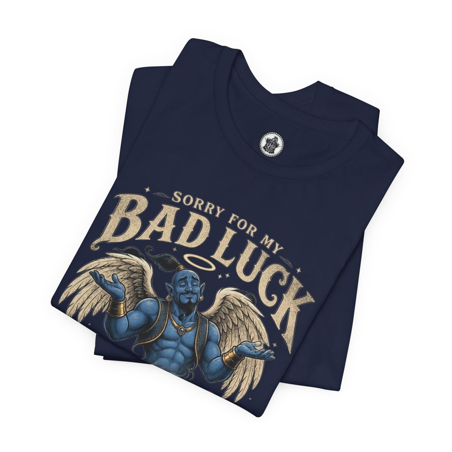 Bad Luck Guardian Angel Tee — 'Sorry for My Bad Luck But My Guardian Angel is an Genie' Graphic T-Shirt