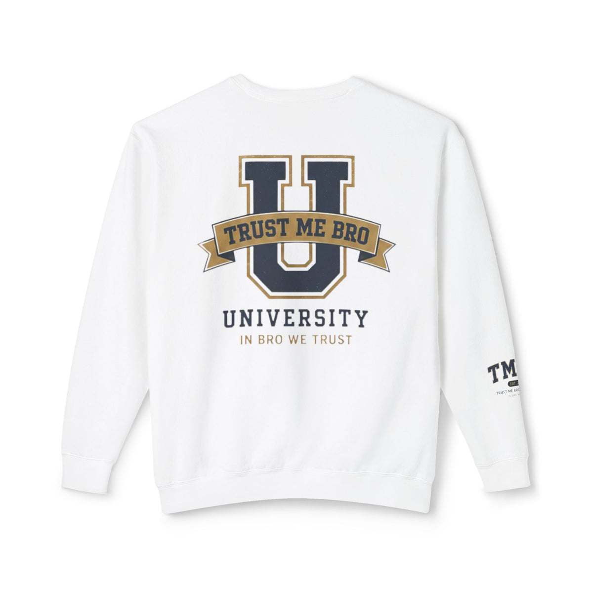 Trust Me Bro University Crewneck Sweatshirt