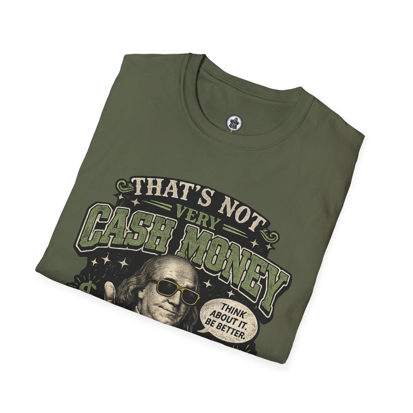 "That’s Not Very Cash Money of You" Graphic Tee