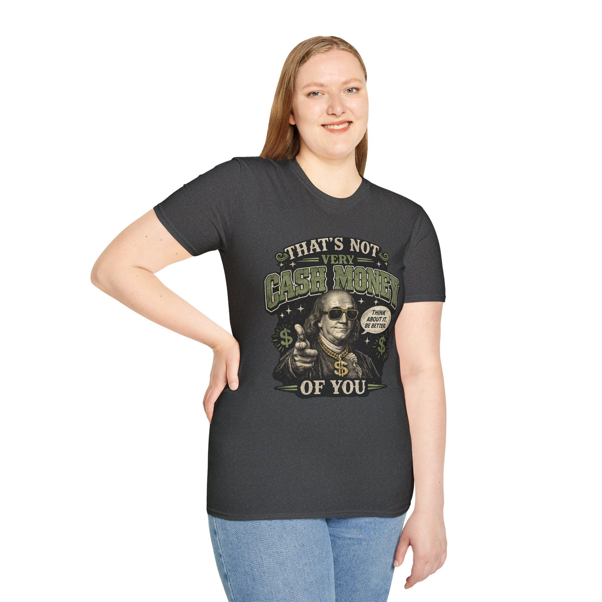 "That’s Not Very Cash Money of You" Graphic Tee
