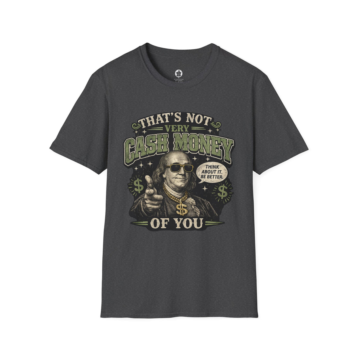 "That’s Not Very Cash Money of You" Graphic Tee