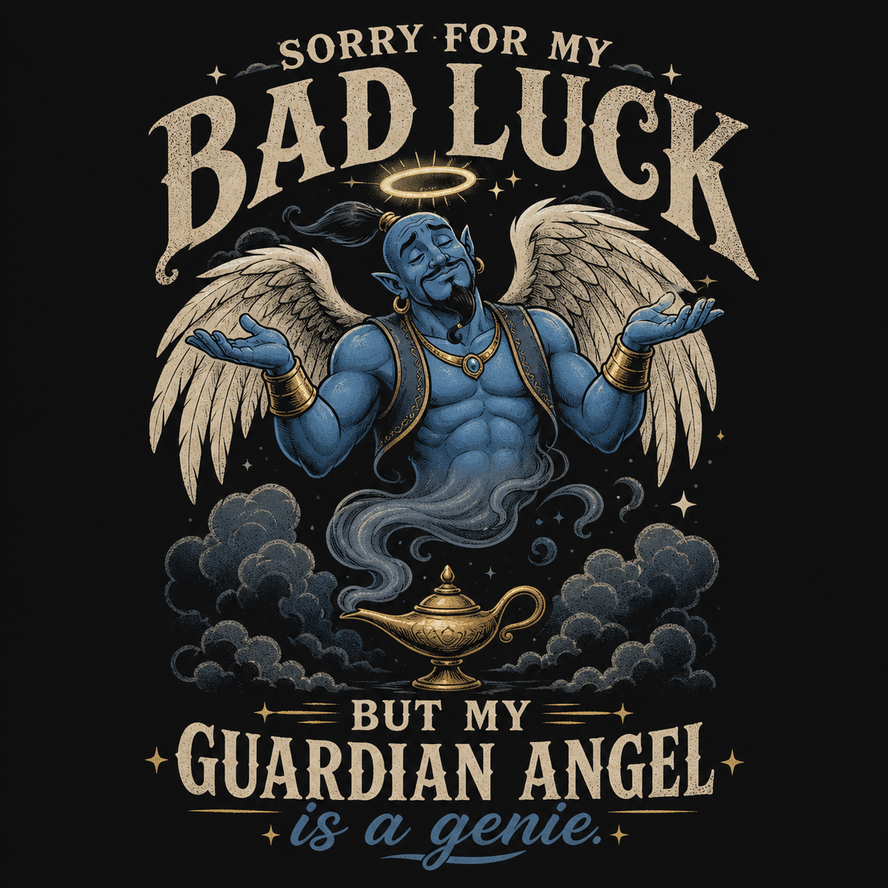 Guardian Angel Genie Poster — "Sorry For My Bad Luck But My Guardian Angel Is A Genie" Matte Vertical Poster