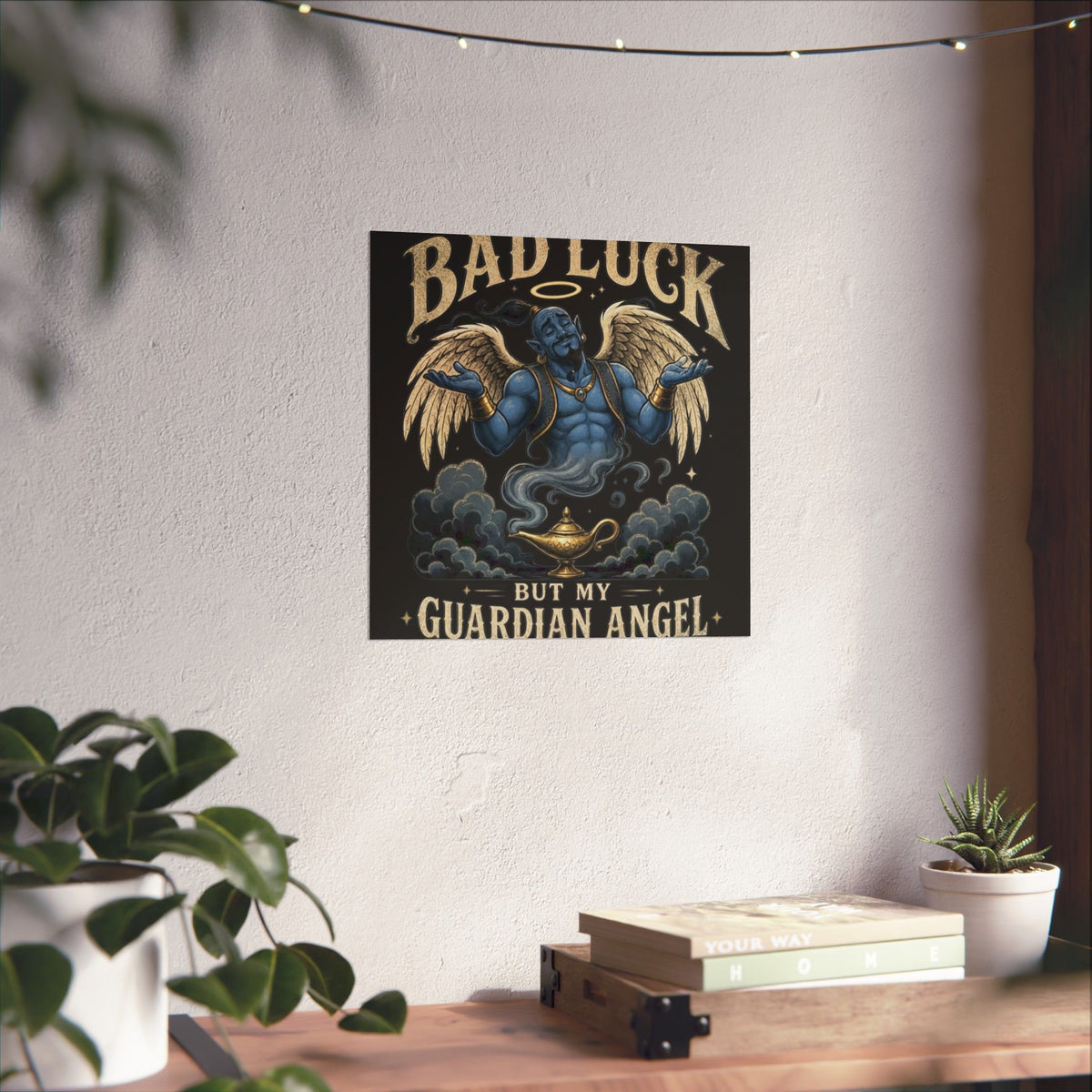 Guardian Angel Genie Poster — "Sorry For My Bad Luck But My Guardian Angel Is A Genie" Matte Vertical Poster