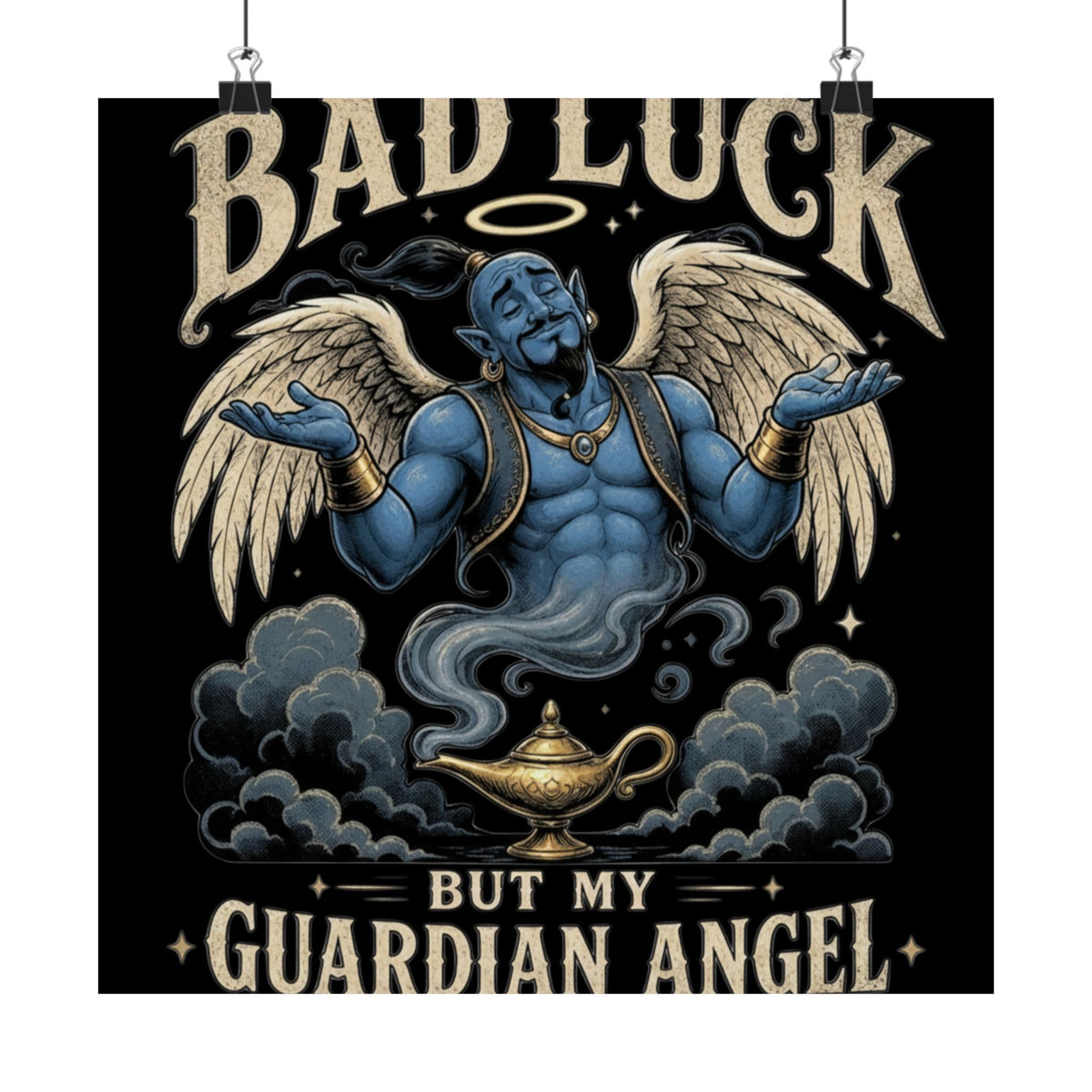 Guardian Angel Genie Poster — "Sorry For My Bad Luck But My Guardian Angel Is A Genie" Matte Vertical Poster