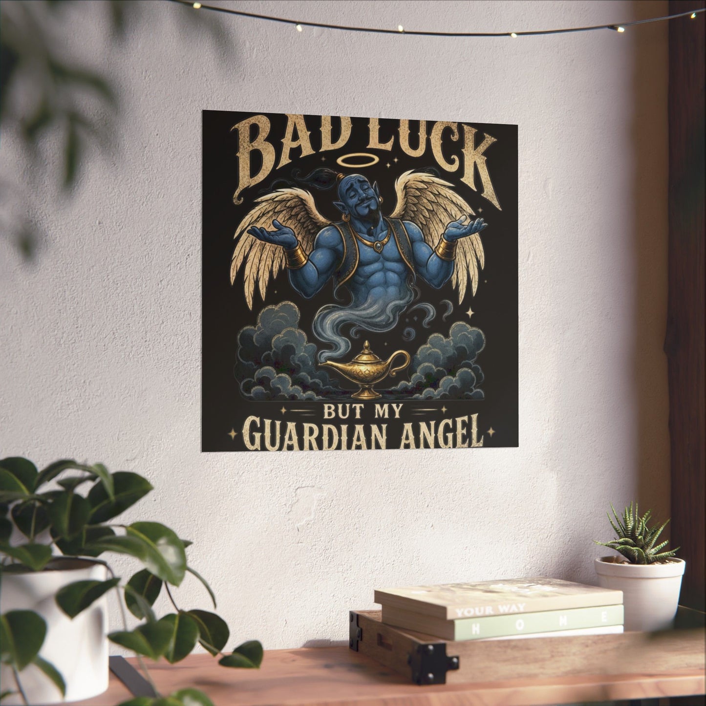 Guardian Angel Genie Poster — "Sorry For My Bad Luck But My Guardian Angel Is A Genie" Matte Vertical Poster