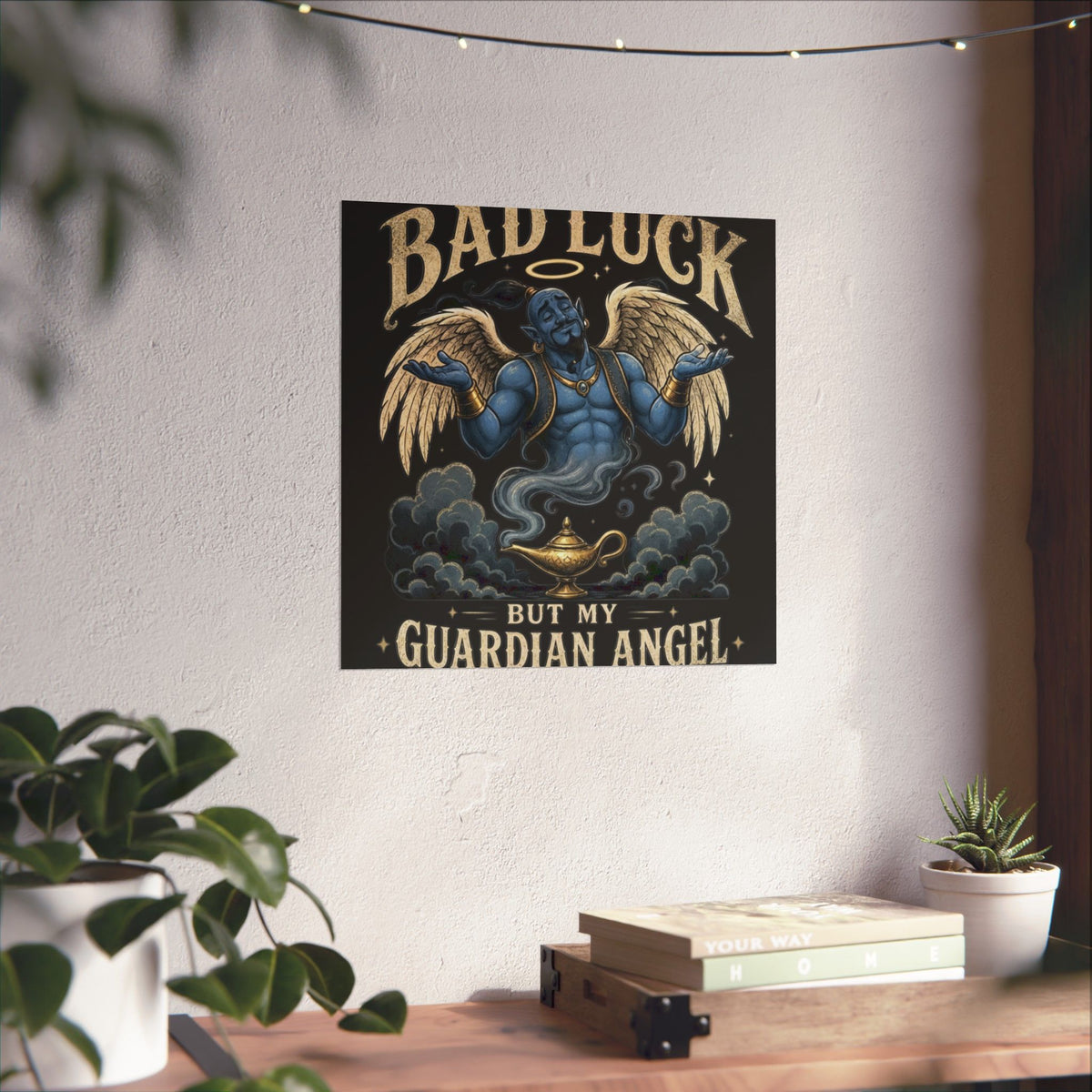 Guardian Angel Genie Poster — "Sorry For My Bad Luck But My Guardian Angel Is A Genie" Matte Vertical Poster