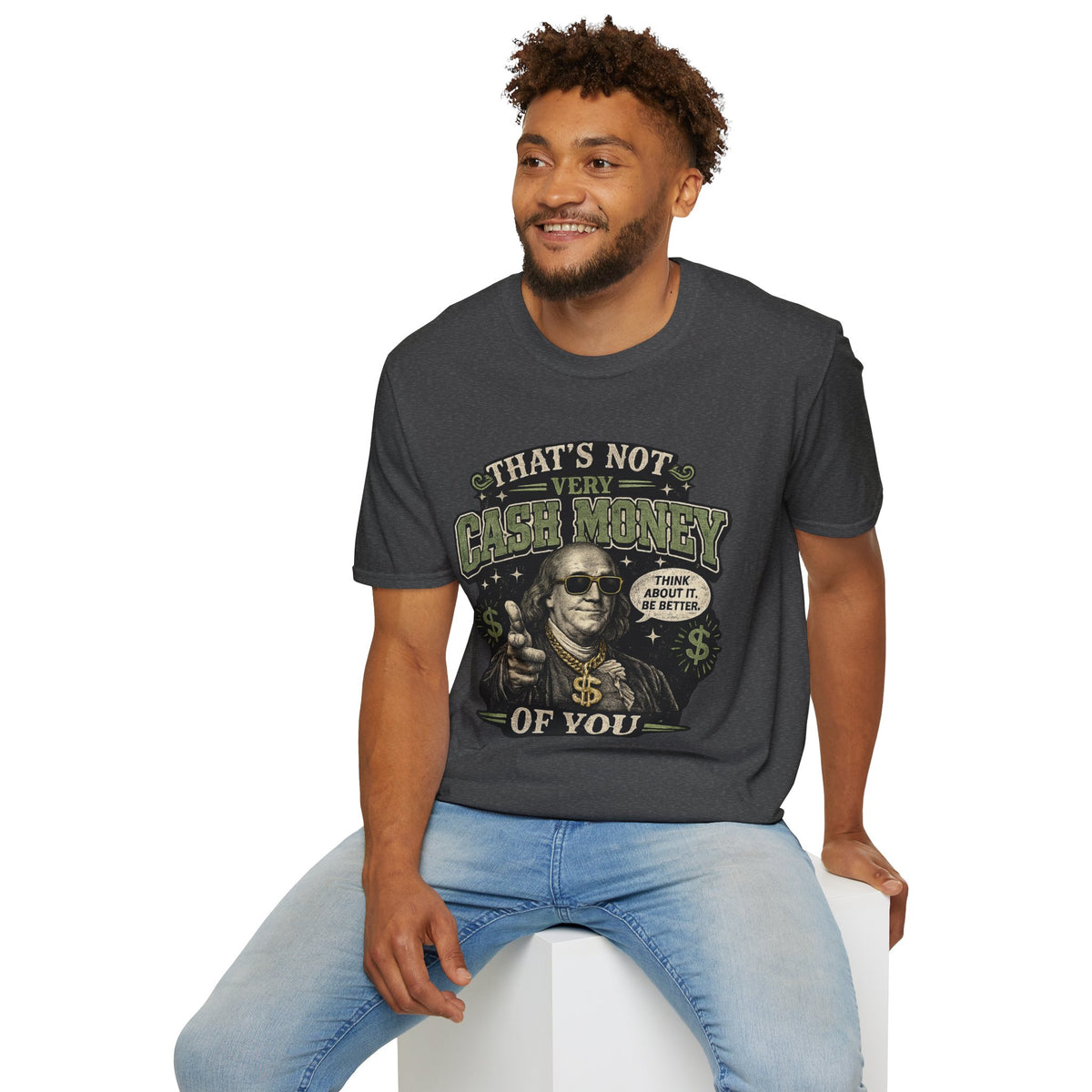 "That’s Not Very Cash Money of You" Graphic Tee