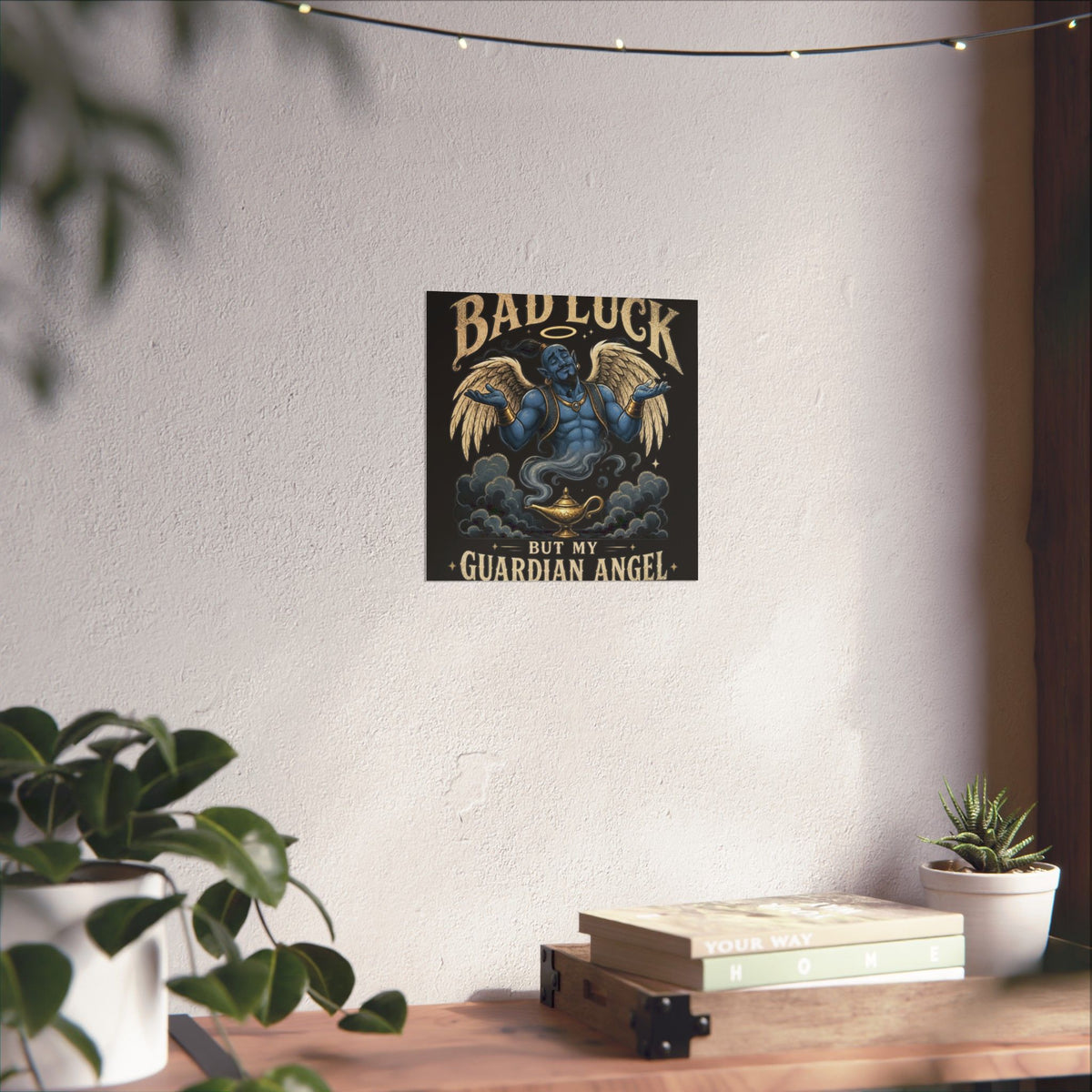 Guardian Angel Genie Poster — "Sorry For My Bad Luck But My Guardian Angel Is A Genie" Matte Vertical Poster
